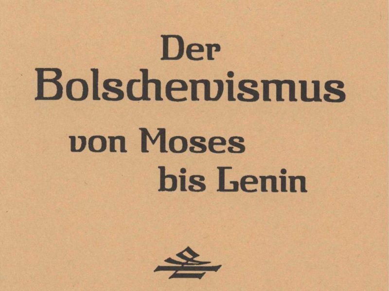 Dietrich Eckart: Der Bolschewismus von Moses bis Lenin.