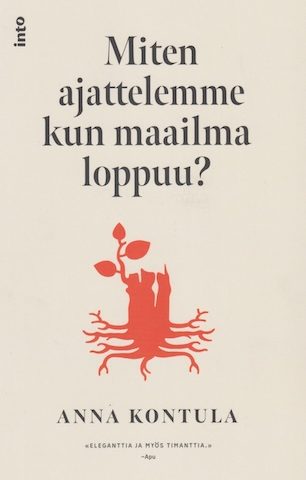 Miten ajattelemme kun maailma loppuu?