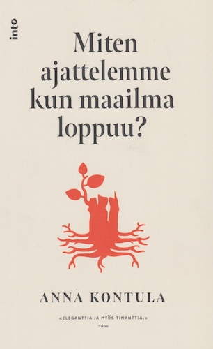 Miten ajattelemme kun maailma loppuu?