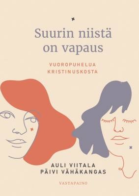 Suurin niistä on vapaus.
